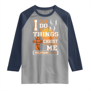Christian Basketball Raglan Shirt I Can Do All Things Through Christ Bible Verse TS12 Sport Gray Navy Print Your Wear