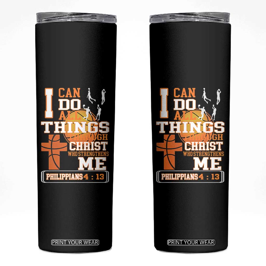 Christian Basketball Skinny Tumbler I Can Do All Things Through Christ Bible Verse TS12 Black Print Your Wear