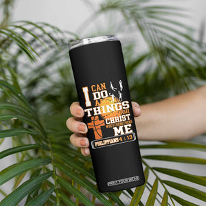 Christian Basketball Skinny Tumbler I Can Do All Things Through Christ Bible Verse TS12 Print Your Wear