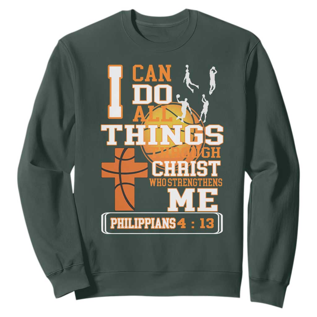 Christian Basketball Sweatshirt I Can Do All Things Through Christ Bible Verse TS12 Dark Forest Green Print Your Wear