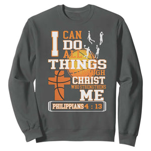 Christian Basketball Sweatshirt I Can Do All Things Through Christ Bible Verse TS12 Dark Heather Print Your Wear