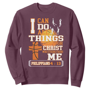Christian Basketball Sweatshirt I Can Do All Things Through Christ Bible Verse TS12 Maroon Print Your Wear