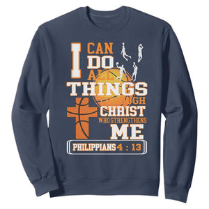 Christian Basketball Sweatshirt I Can Do All Things Through Christ Bible Verse TS12 Navy Print Your Wear