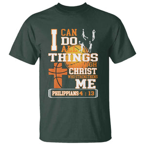 Christian Basketball T Shirt I Can Do All Things Through Christ Bible Verse TS12 Dark Forest Green Print Your Wear