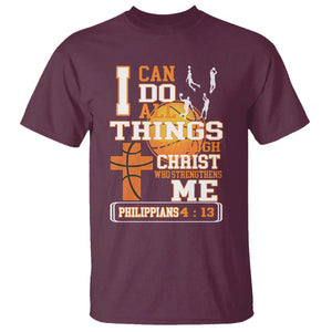 Christian Basketball T Shirt I Can Do All Things Through Christ Bible Verse TS12 Maroon Print Your Wear