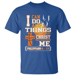 Christian Basketball T Shirt I Can Do All Things Through Christ Bible Verse TS12 Royal Blue Print Your Wear