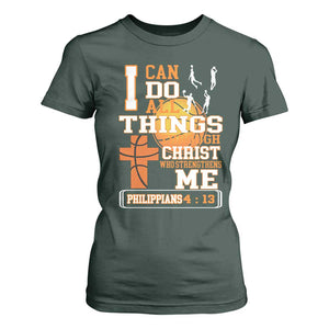 Christian Basketball T Shirt For Women I Can Do All Things Through Christ Bible Verse TS12 Dark Forest Green Print Your Wear