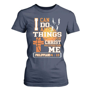 Christian Basketball T Shirt For Women I Can Do All Things Through Christ Bible Verse TS12 Navy Print Your Wear