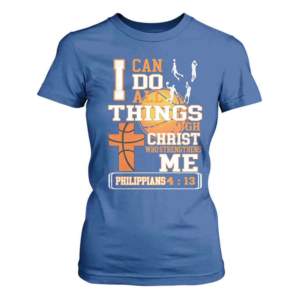 Christian Basketball T Shirt For Women I Can Do All Things Through Christ Bible Verse TS12 Royal Blue Print Your Wear