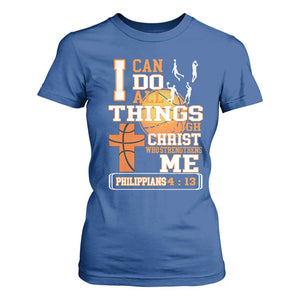 Christian Basketball T Shirt For Women I Can Do All Things Through Christ Bible Verse TS12 Royal Blue Print Your Wear