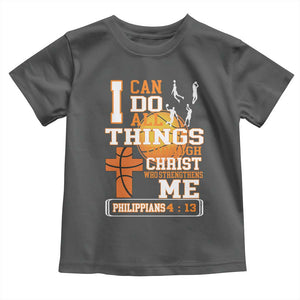 Christian Basketball Toddler T Shirt I Can Do All Things Through Christ Bible Verse TS12 Dark Heather Print Your Wear