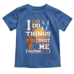 Christian Basketball Toddler T Shirt I Can Do All Things Through Christ Bible Verse TS12 Royal Blue Print Your Wear
