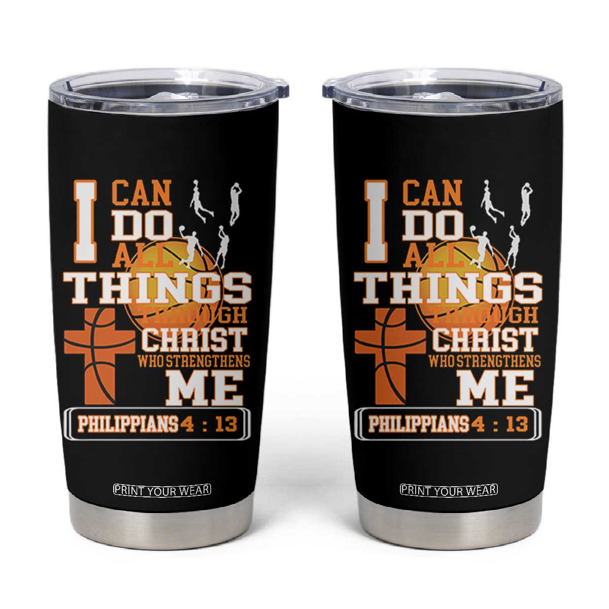 Christian Basketball Tumbler Cup I Can Do All Things Through Christ Bible Verse TS12 Black Print Your Wear