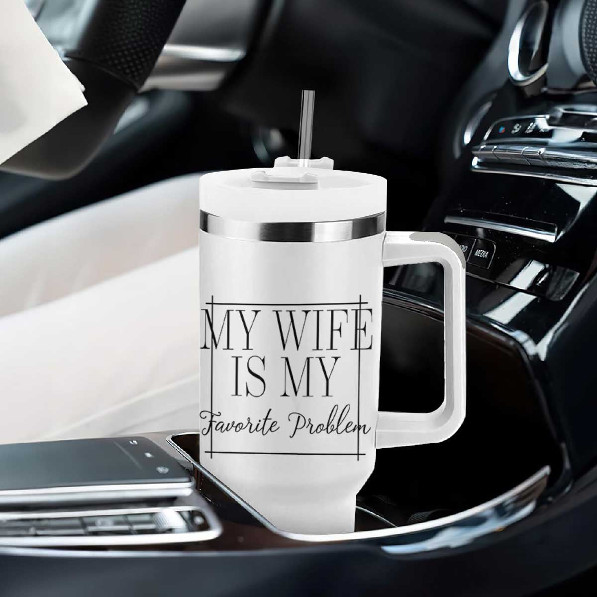 Funny My Wife Is My Favorite Problem Quote Tumbler With Handle Husband Marriage Wife Gift TS12 Print Your Wear