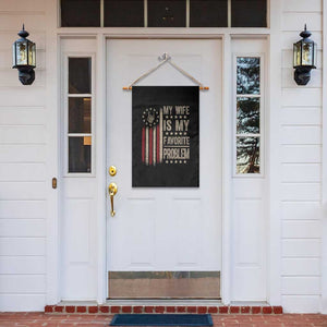 Funny My Wife Is My Favorite Problem Garden Flag American Flag Husband Marriage Gift