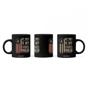 Funny My Wife Is My Favorite Problem Coffee Mug American Flag Husband Marriage Gift TS12 Print Your Wear