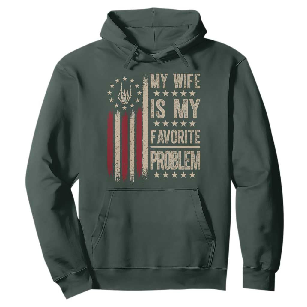 Funny My Wife Is My Favorite Problem Hoodie American Flag Husband Marriage Gift