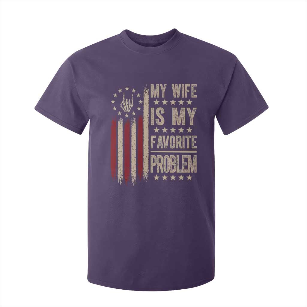 Funny My Wife Is My Favorite Problem T Shirt For Kid American Flag Husband Marriage Gift
