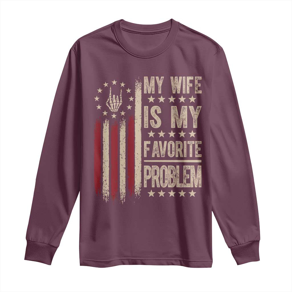 Funny My Wife Is My Favorite Problem Long Sleeve Shirt American Flag Husband Marriage Gift
