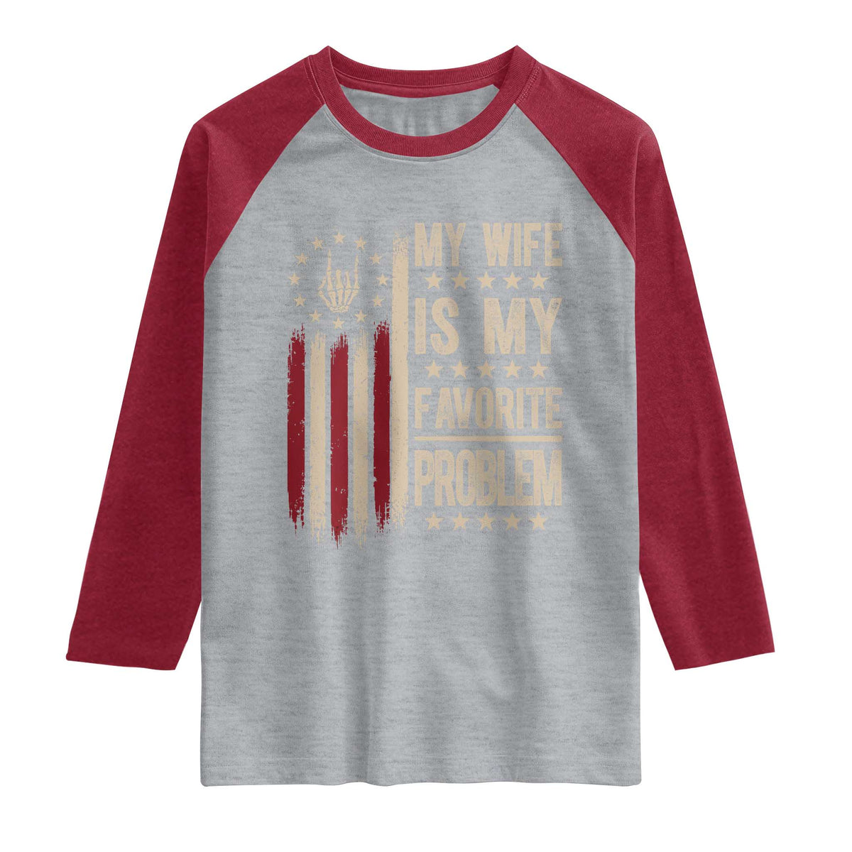 Funny My Wife Is My Favorite Problem Raglan Shirt American Flag Husband Marriage Gift