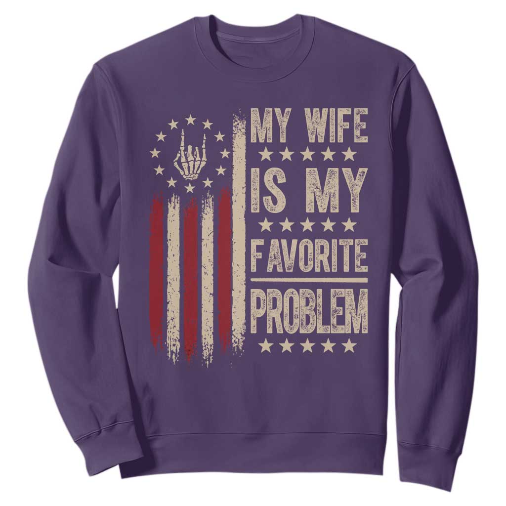 Funny My Wife Is My Favorite Problem Sweatshirt American Flag Husband Marriage Gift