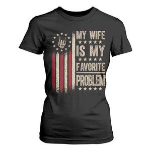 Funny My Wife Is My Favorite Problem T Shirt For Women American Flag Husband Marriage Gift