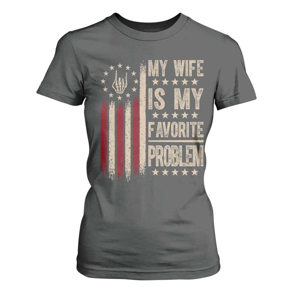 Funny My Wife Is My Favorite Problem T Shirt For Women American Flag Husband Marriage Gift