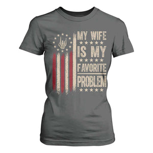 Funny My Wife Is My Favorite Problem T Shirt For Women American Flag Husband Marriage Gift