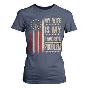 Funny My Wife Is My Favorite Problem T Shirt For Women American Flag Husband Marriage Gift