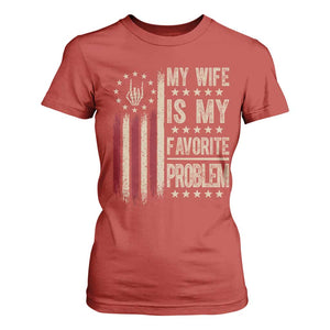 Funny My Wife Is My Favorite Problem T Shirt For Women American Flag Husband Marriage Gift
