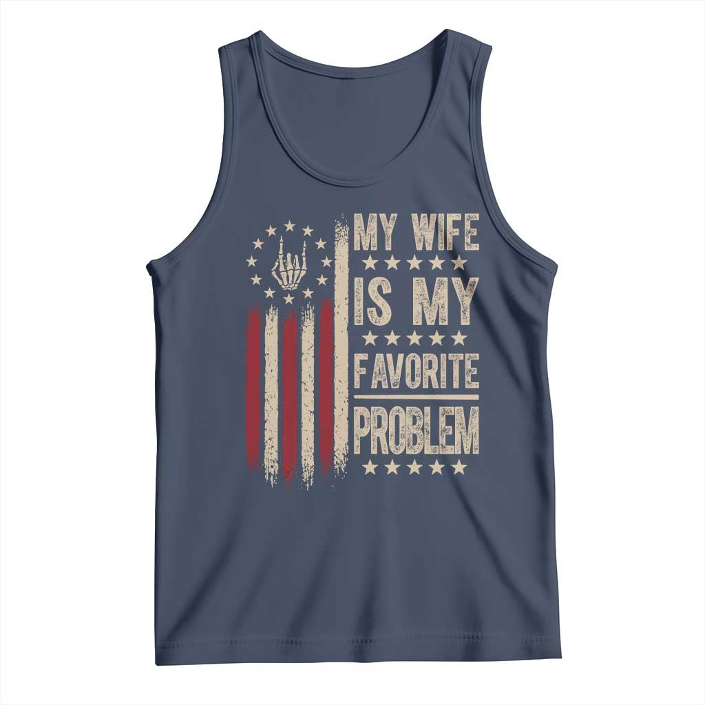 Funny My Wife Is My Favorite Problem Tank Top American Flag Husband Marriage Gift