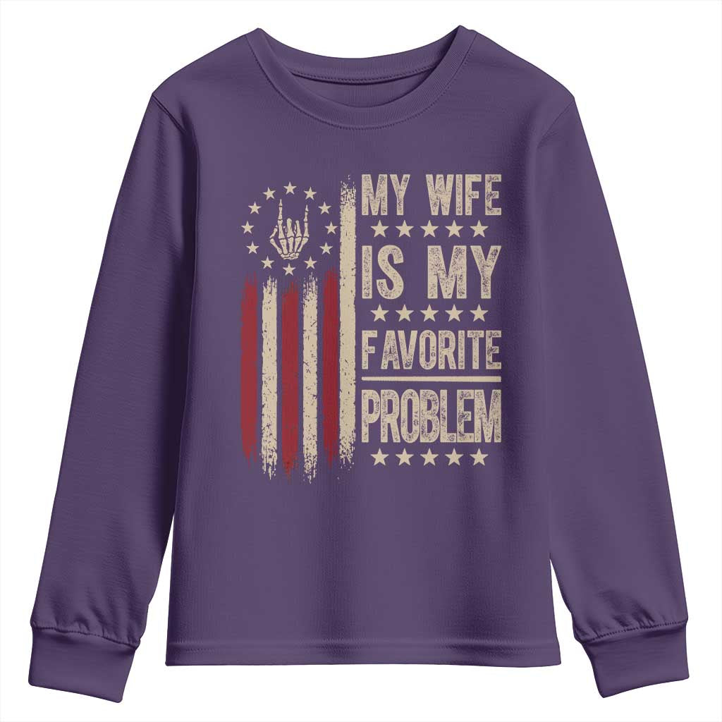 Funny My Wife Is My Favorite Problem Youth Sweatshirt American Flag Husband Marriage Gift