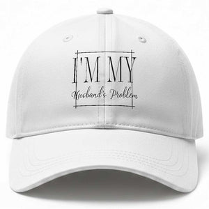 Funny Im My Husbands Problem Wife Baseball Cap Marriage Couple Gift
