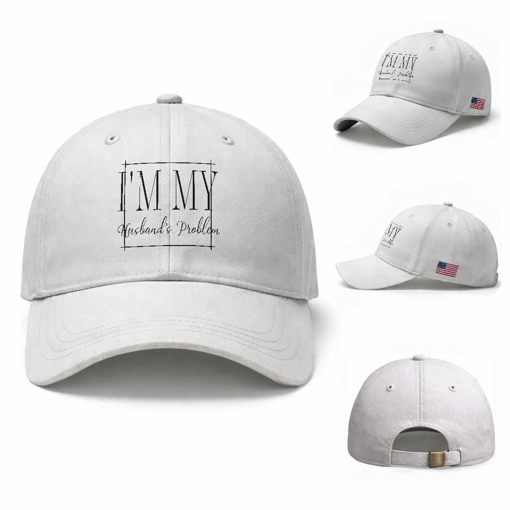 Funny Im My Husbands Problem Wife Baseball Cap Marriage Couple Gift