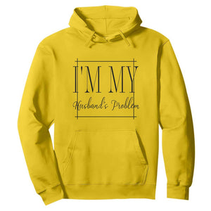Funny Im My Husbands Problem Wife Hoodie Marriage Couple Gift