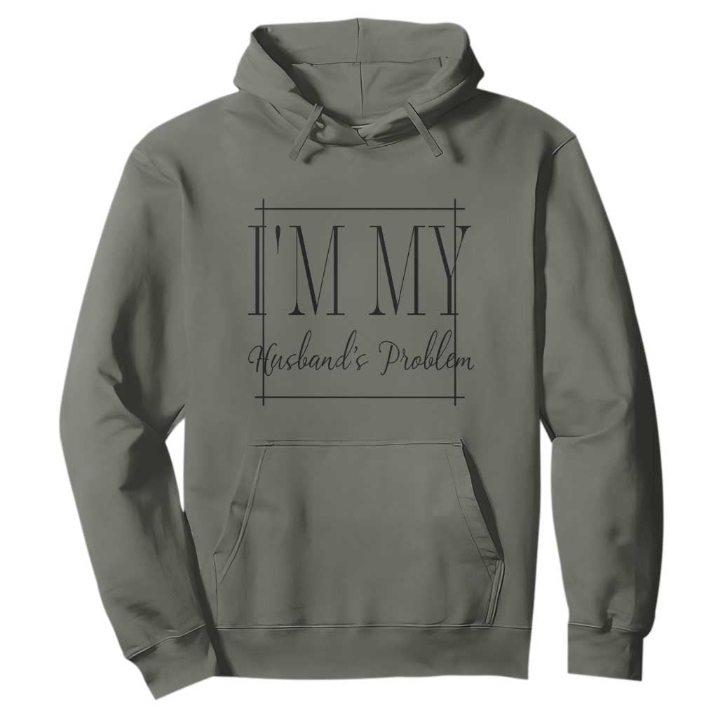 Funny Im My Husbands Problem Wife Hoodie Marriage Couple Gift