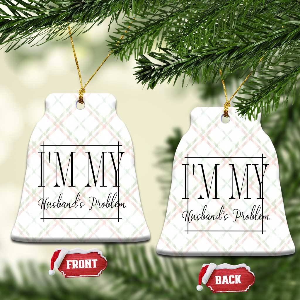 Funny Im My Husbands Problem Wife Ceramic Ornament Marriage Couple Gift