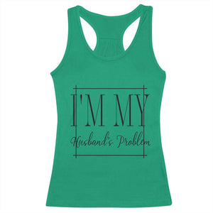 Funny Im My Husbands Problem Wife Racerback Tank Top Marriage Couple Gift