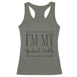 Funny Im My Husbands Problem Wife Racerback Tank Top Marriage Couple Gift