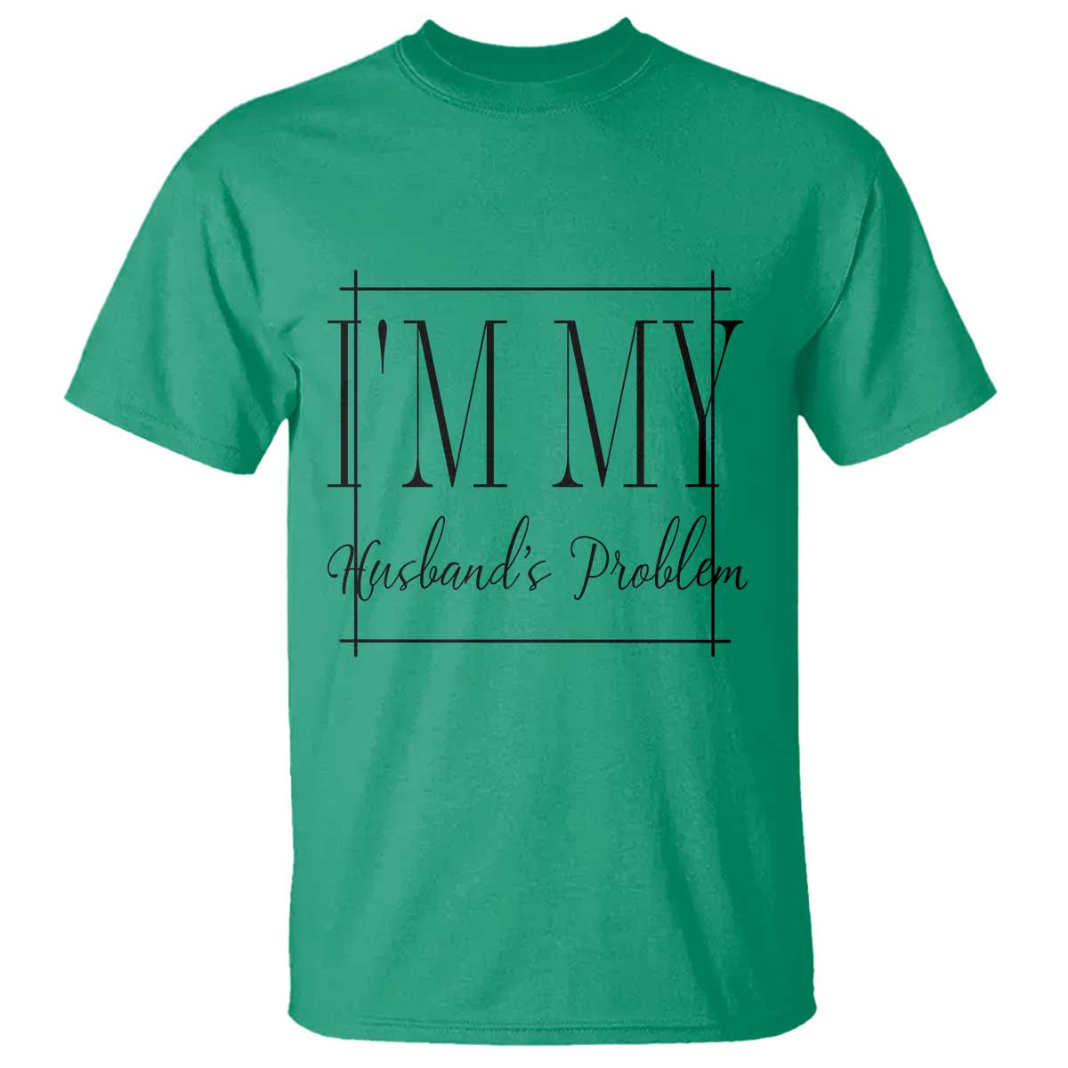 Funny Im My Husbands Problem Wife T Shirt Marriage Couple Gift