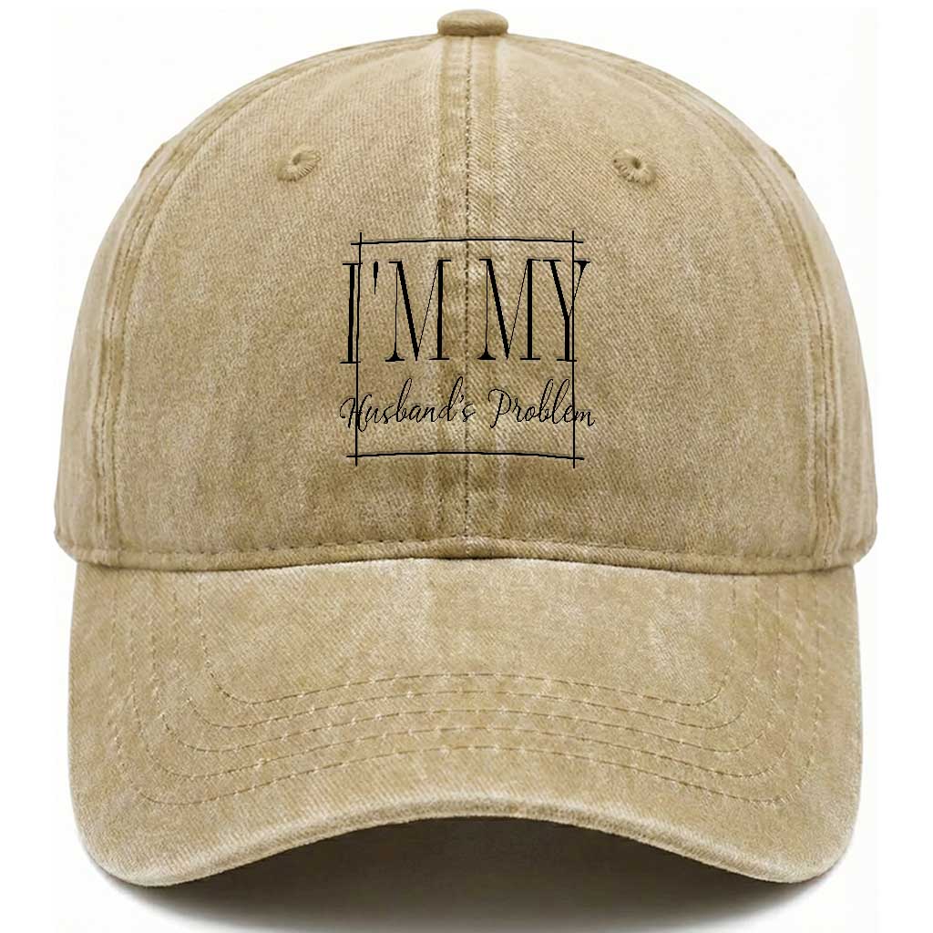 Funny Im My Husbands Problem Wife Washed Cotton Baseball Cap Marriage Couple Gift