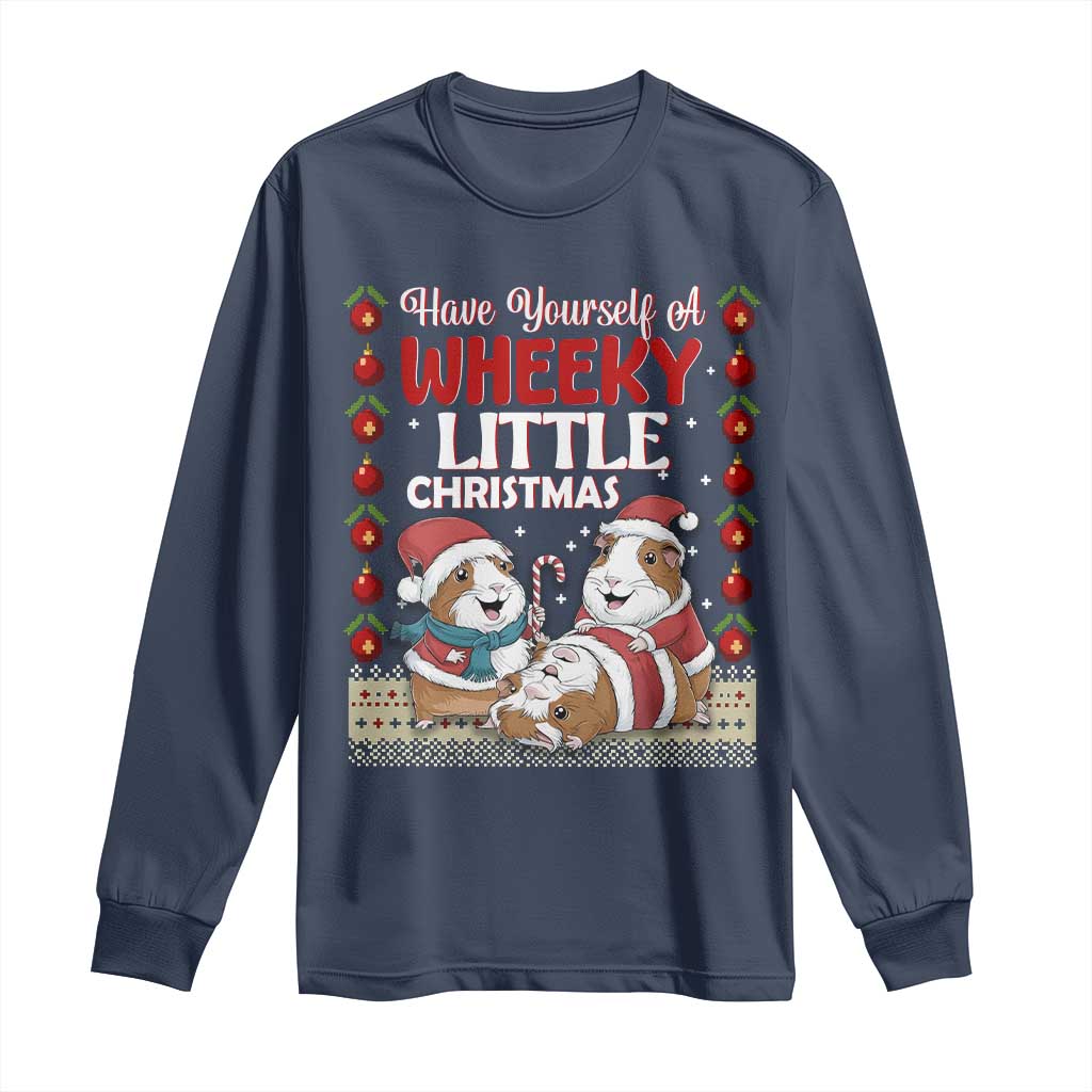 Have Yourself A Wheeky Little Christmas Long Sleeve Shirt Funny Guinea Pig Lover TS12 Navy Print Your Wear