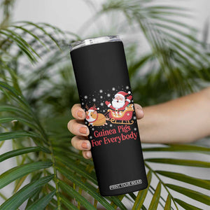 Guinea Pigs For Everybody Skinny Tumbler Funny Xmas Gift TS12 Print Your Wear