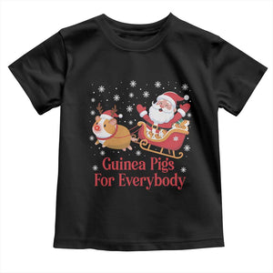 Guinea Pigs For Everybody Toddler T Shirt Funny Xmas Gift TS12 Black Print Your Wear