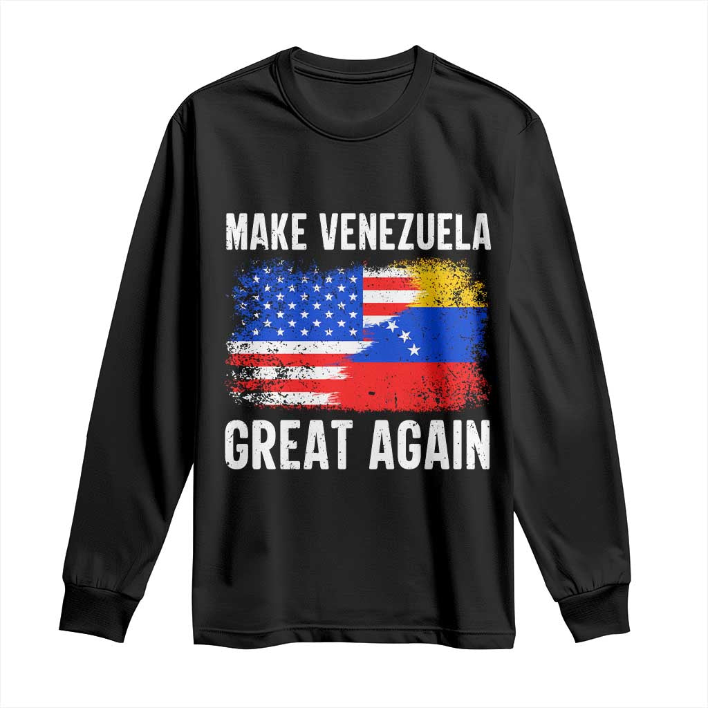 Make Venezuela Great Again Long Sleeve Shirt Political Gift TS12 Black Print Your Wear
