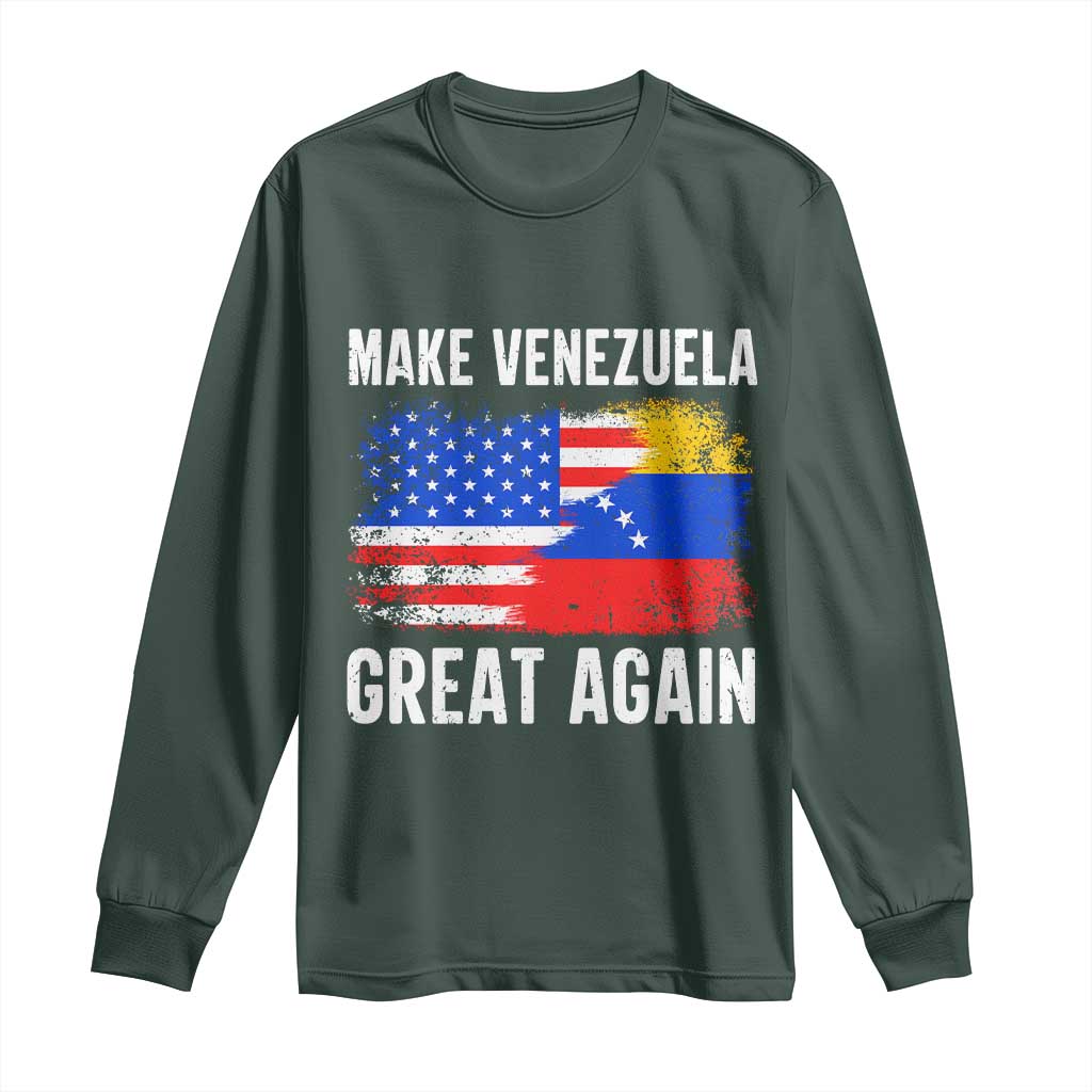 Make Venezuela Great Again Long Sleeve Shirt Political Gift TS12 Dark Forest Green Print Your Wear