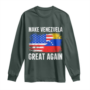 Make Venezuela Great Again Long Sleeve Shirt Political Gift TS12 Dark Forest Green Print Your Wear