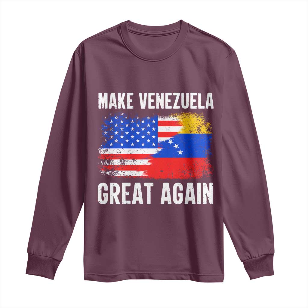 Make Venezuela Great Again Long Sleeve Shirt Political Gift TS12 Maroon Print Your Wear