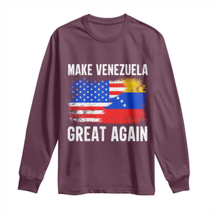 Make Venezuela Great Again Long Sleeve Shirt Political Gift TS12 Maroon Print Your Wear