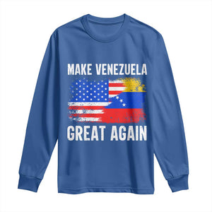 Make Venezuela Great Again Long Sleeve Shirt Political Gift TS12 Royal Blue Print Your Wear